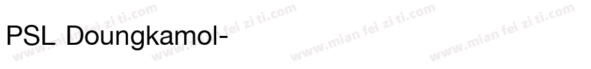 PSL Doungkamol字体转换